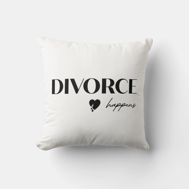 Divorce Happens Kissen (Vorderseite)