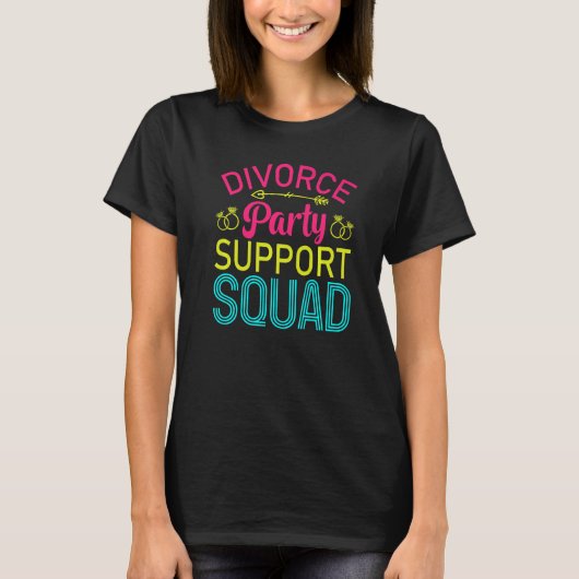 Divorce Party Support Squad Celebration Women Girl T-Shirt (Vorderseite)