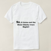 Dixie Chicks! Angepasst T-Shirt (Design vorne)