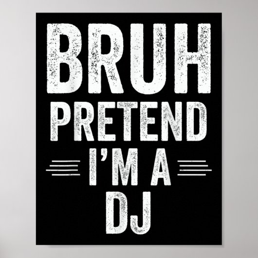 Dj Costume Halloween Bruh so tun, als wäre A Dj Fu Poster (Vorne)