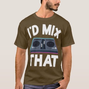 DJ Disk Jockey Turntable Mixer Id Mix, dass lustig T-Shirt