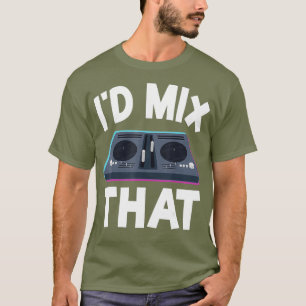 DJ Disk Jockey Turntable Mixer Id Mix, dass lustig T-Shirt