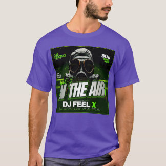 Dj Feel X Inhe Air Epische 80er HipHop T-Shirt