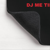 Dj mich, bis ich taub bin mousepad (Ecke)