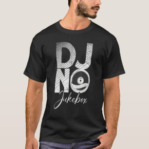Dj No Jukebox   Cooler Musikproduzent Dj T-Shirt