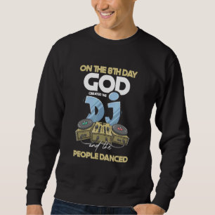 DJ People Dance Deejay Turntable Headp Sweatshirt