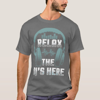 Dj rela die Djs hier lustige djs dj T-Shirt
