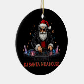 DJ Santa In Da House  Keramik Ornament (Rechts)