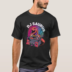 Dj Saurus Disco Saurian Rave Club Party Celebrate  T-Shirt