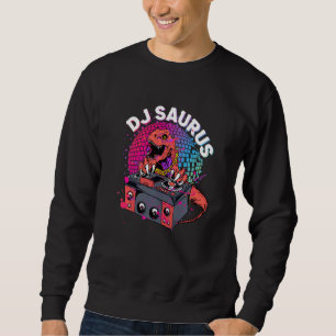 Dj Saurus Disco Saurier Rave Club Party Celebrate Sweatshirt