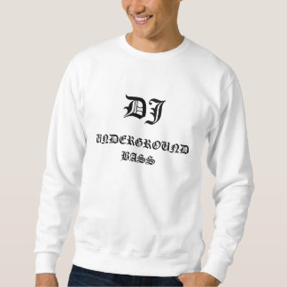 DJ, UNTERGRUND-BASS SWEATSHIRT