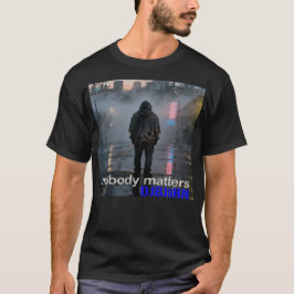 DJBJoRN - Nobody Matters Official Mechandise T-Shirt