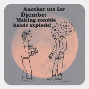 Djembe macht Zombies Explode Square Sticker
