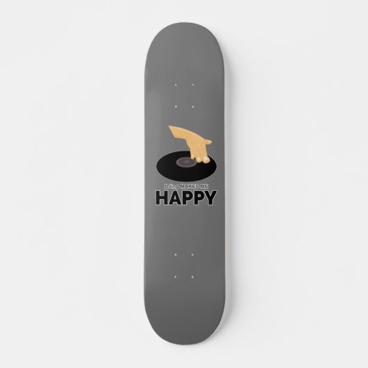 DJing Macht Mich Glücklich Skateboard (Vorne)