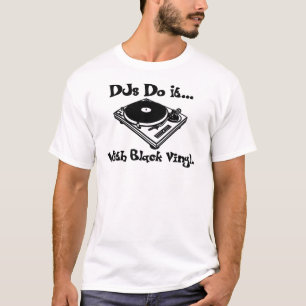 DJs tun es… Mit schwarzem Vinyl T-Shirt