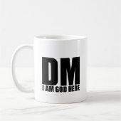 "DM - ICH BIN HIER GOTT" Tasse (Links)