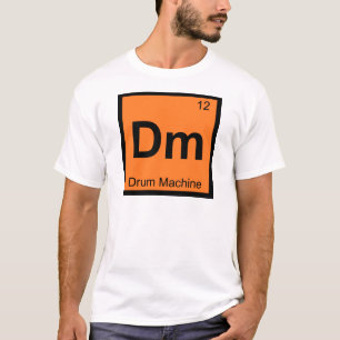 Dm - Trommelmaschine Chemie Periodisches Tabellens T-Shirt