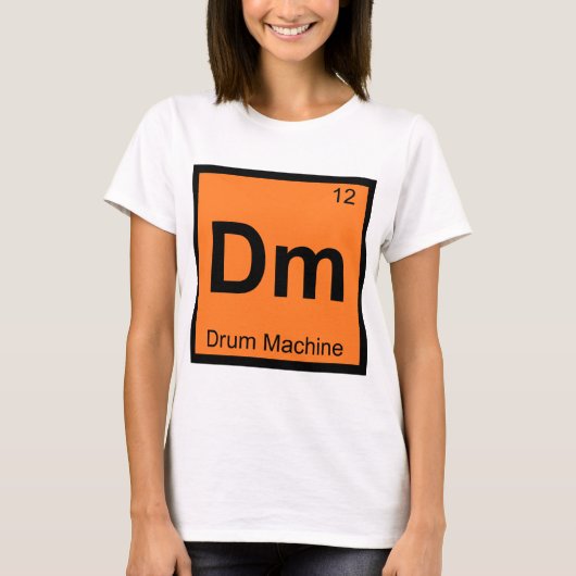 Dm - Trommelmaschine Chemie Periodisches Tabellens T-Shirt (Vorderseite)