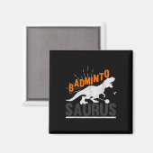 Dminto Saurus Rex Birdie Shuttle Dinosaur Dminton  Magnet (Vorderseite/Rückseite)