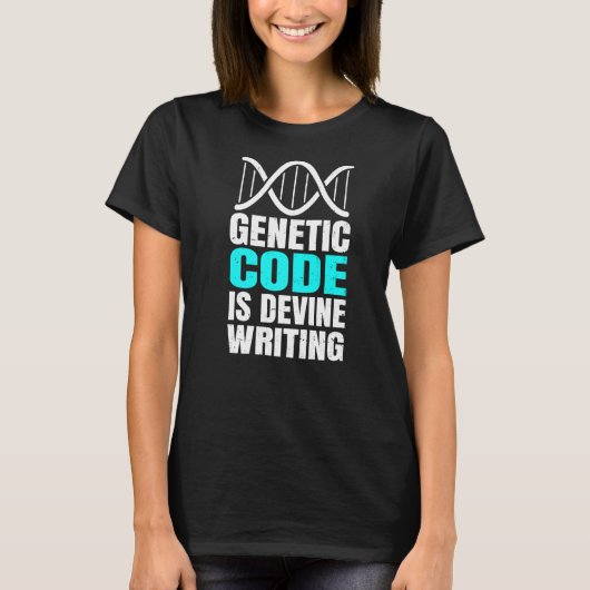 DNA Science Life Genetic Code ist göttlich geschri T-Shirt (Vorderseite)