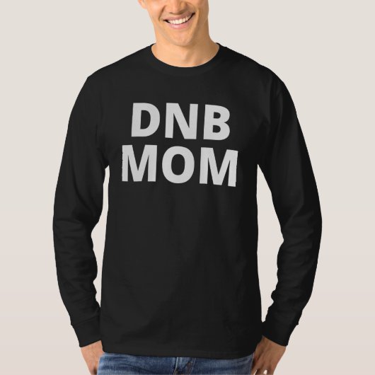 DNB Mama Drum And Bass T-Shirt (Vorderseite)