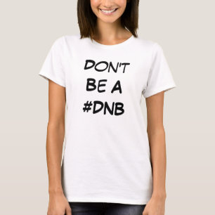 #DNB T-Shirt der Muskel der Frauen