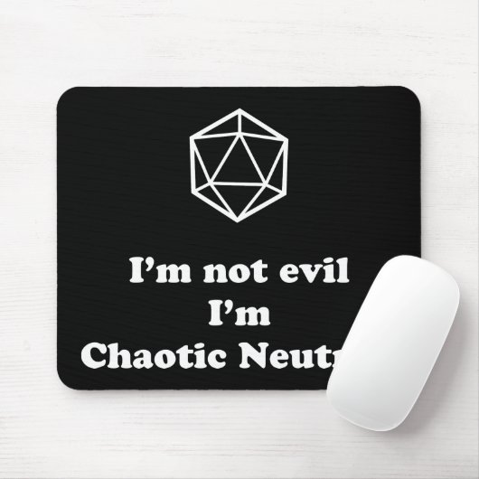 DnD - ich bin nicht, ich bin chaotische neutrale Mousepad (Mit Mouse)
