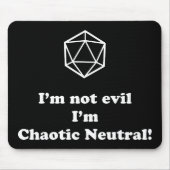 DnD - ich bin nicht, ich bin chaotische neutrale Mousepad (Vorne)
