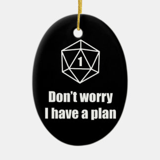 DnD - sorgen Sie sich nicht, ich haben einen Plan Keramikornament
