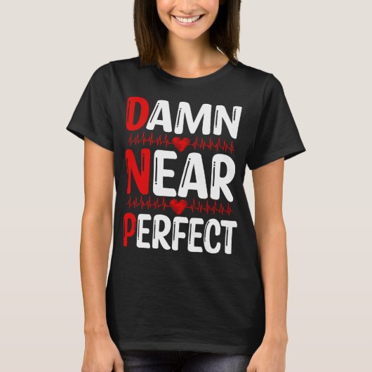 DNP Doctor  DNP Degree Graduation DNP Nurse T-Shirt (Vorderseite)