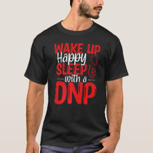 DNP Doctor DNP Nurse Abschluss Nursing DNP Grad T-Shirt
