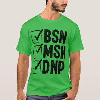 DNP Doctor MSN BSN DNP Nurse DNP Degree Abschluss T-Shirt
