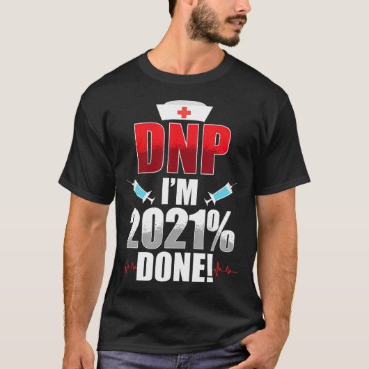 DNP Doktor der Krankenpflege 2021 Fertig RN Nurse T-Shirt (Vorderseite)