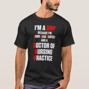 Dnp Doktor der Pflegepraxis Rn Krankenschwester 3 T-Shirt