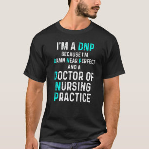 Dnp Doktor der Pflegepraxis Rn Krankenschwester T-Shirt