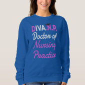 DNP Doktorand Abschluss für Krankenpflege Sweatshirt (Vorderseite)
