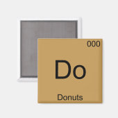 Do - Donuts Funny Chemistry Element Symbol T - Shi Magnet (Vorderseite/Rückseite)