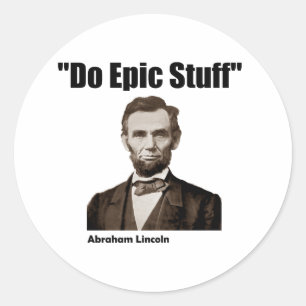Do Epic Stuff Abraham Lincoln Runder Aufkleber