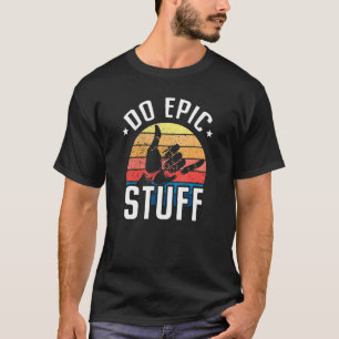 Do Epic Stuff Surfer Hang Loose Shaka Windsurfen T-Shirt