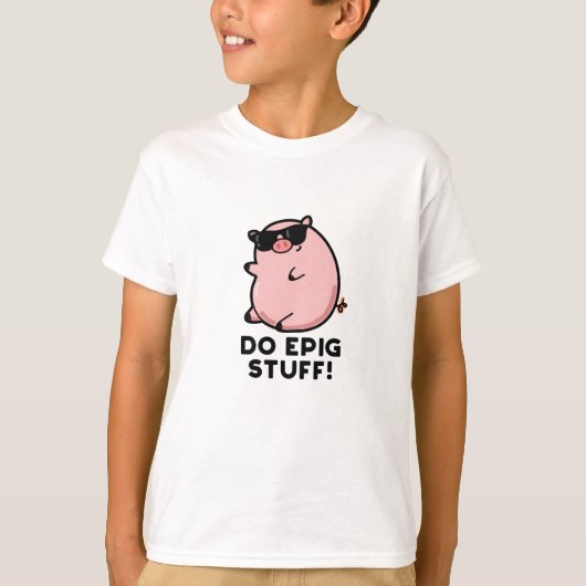 Do Epig Stuff Funny Epic Pig Pub T-Shirt (Vorderseite)