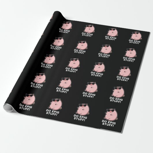 Do Epig Stuff Funny Epic Pig Pun Dark BG Geschenkpapier (Ungerollt)