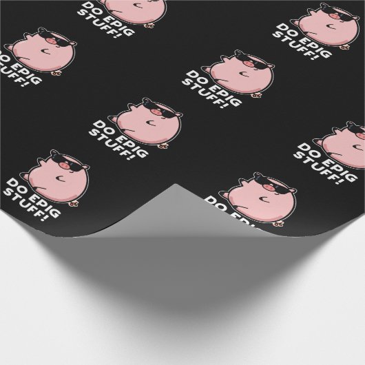 Do Epig Stuff Funny Epic Pig Pun Dark BG Geschenkpapier (Ecke)