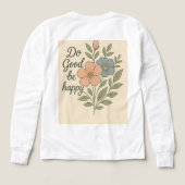 Do Good Be Happy Floral T-Shirt (Design Rückseite)