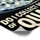 Do I Collect Rocks Of Quartz I Do Funny Crystal Co Poster (Ecke)