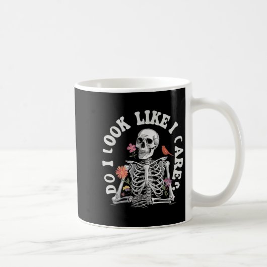 Do I Look Like I Care - Funny Skeleton Humor Kaffeetasse (Rechts)