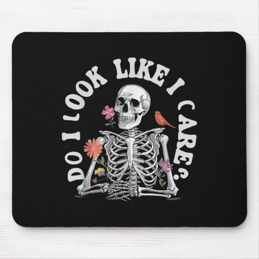 Do I Look Like I Care - Funny Skeleton Humor Mousepad (Vorne)