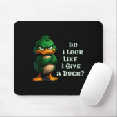 Do I-look Like I Give A Duck Funny Sarcastic-duck Mousepad (Mit Mouse)