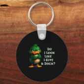 Do I-look Like I Give A Duck Funny Sarcastic-duck Schlüsselanhänger (Vorderseite)