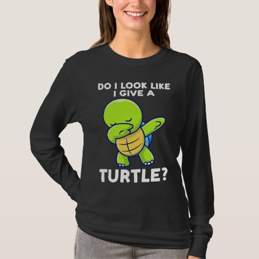 do I look like I give a turtle turtles T-Shirt (Vorderseite)