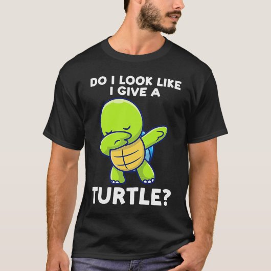 do I look like I give a turtle turtles T-Shirt (Vorderseite)